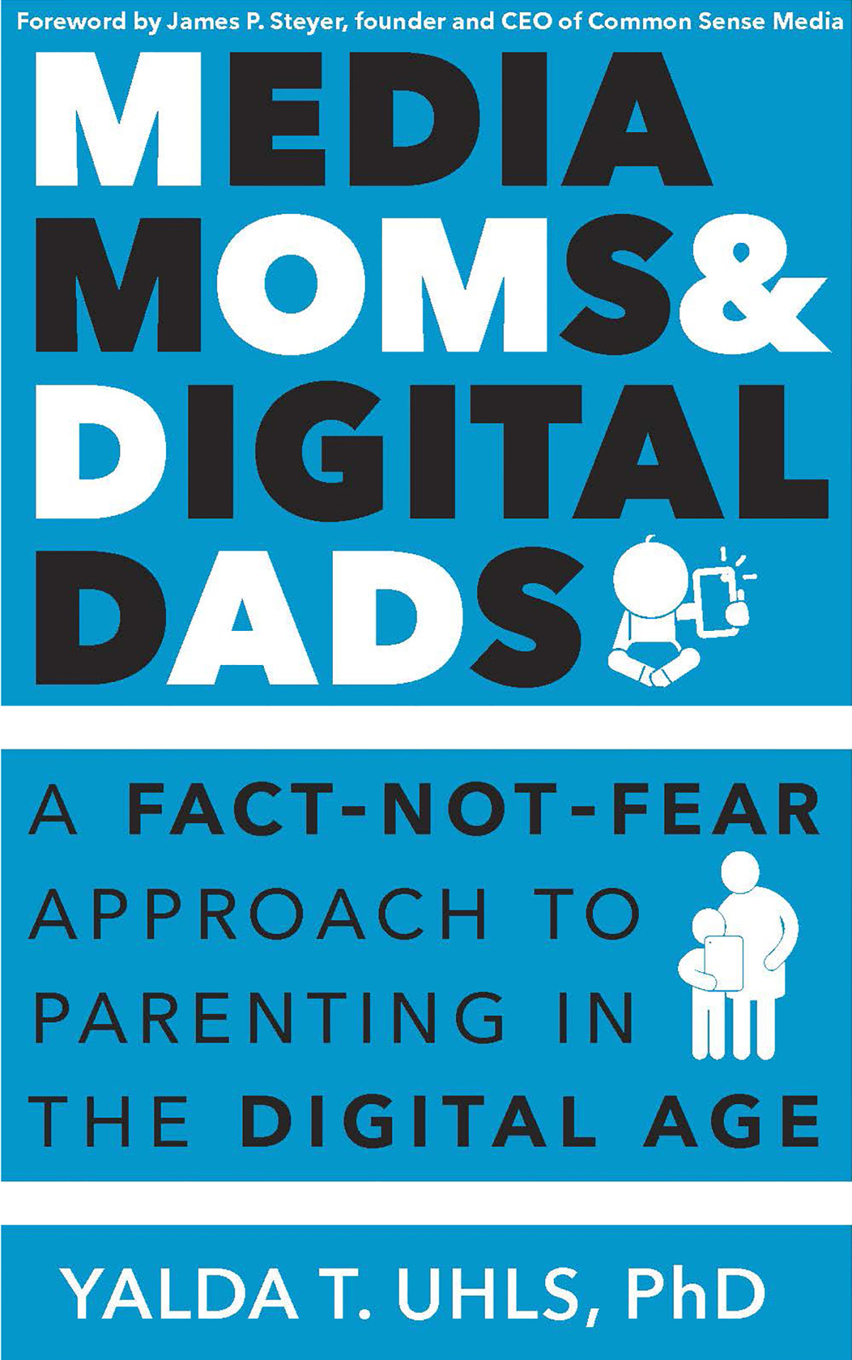 Media Moms And Digital Dads Yalda T Uhls