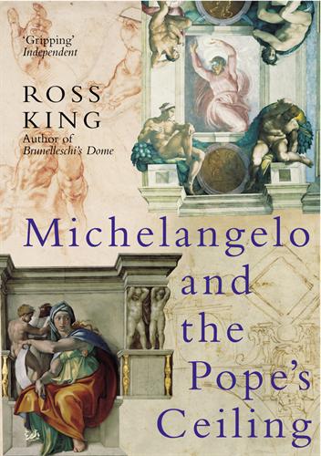 Michelangelo And The Popes Ceiling Ross King