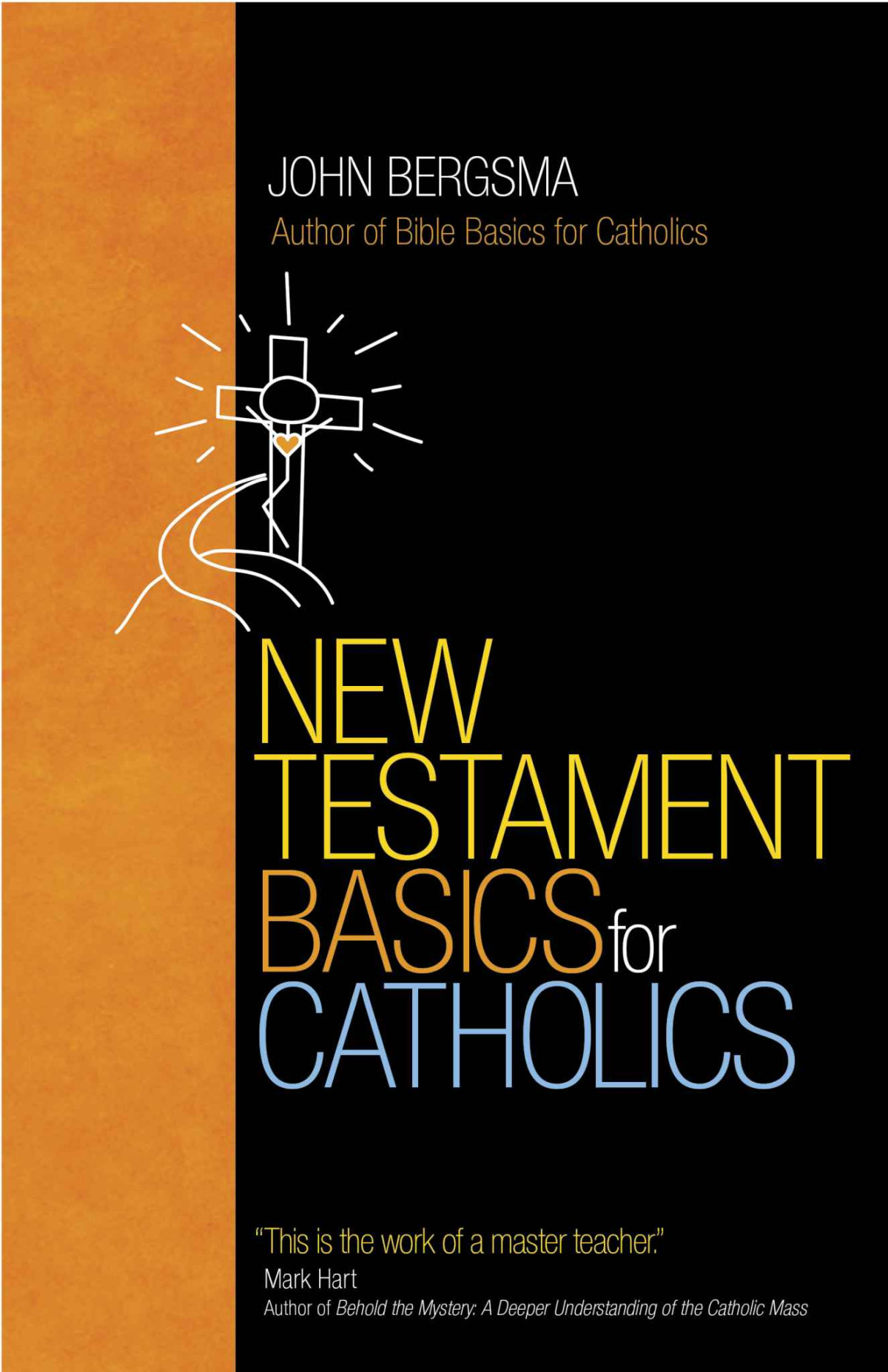 New Testament Basics For Catholics John Bergsma