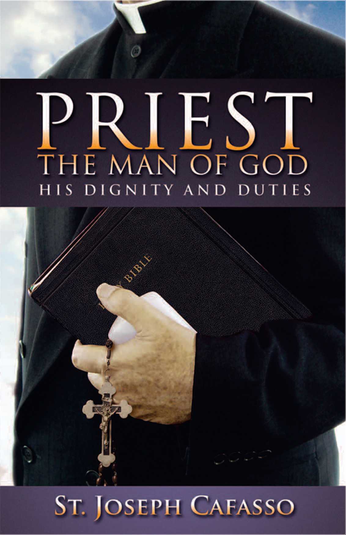 Priest The Man Of God With Supplemental Reading Confession Its Fruitful Practice Illustrated St Joseph Cafasso