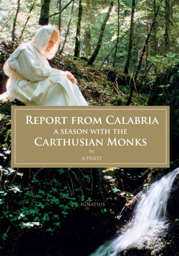 Report From Calabria A Season With The Carthusian Monks A Priest