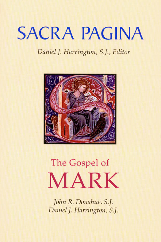Sacra Pagina The Gospel Of Mark John R Donahue Daniel J Harrington