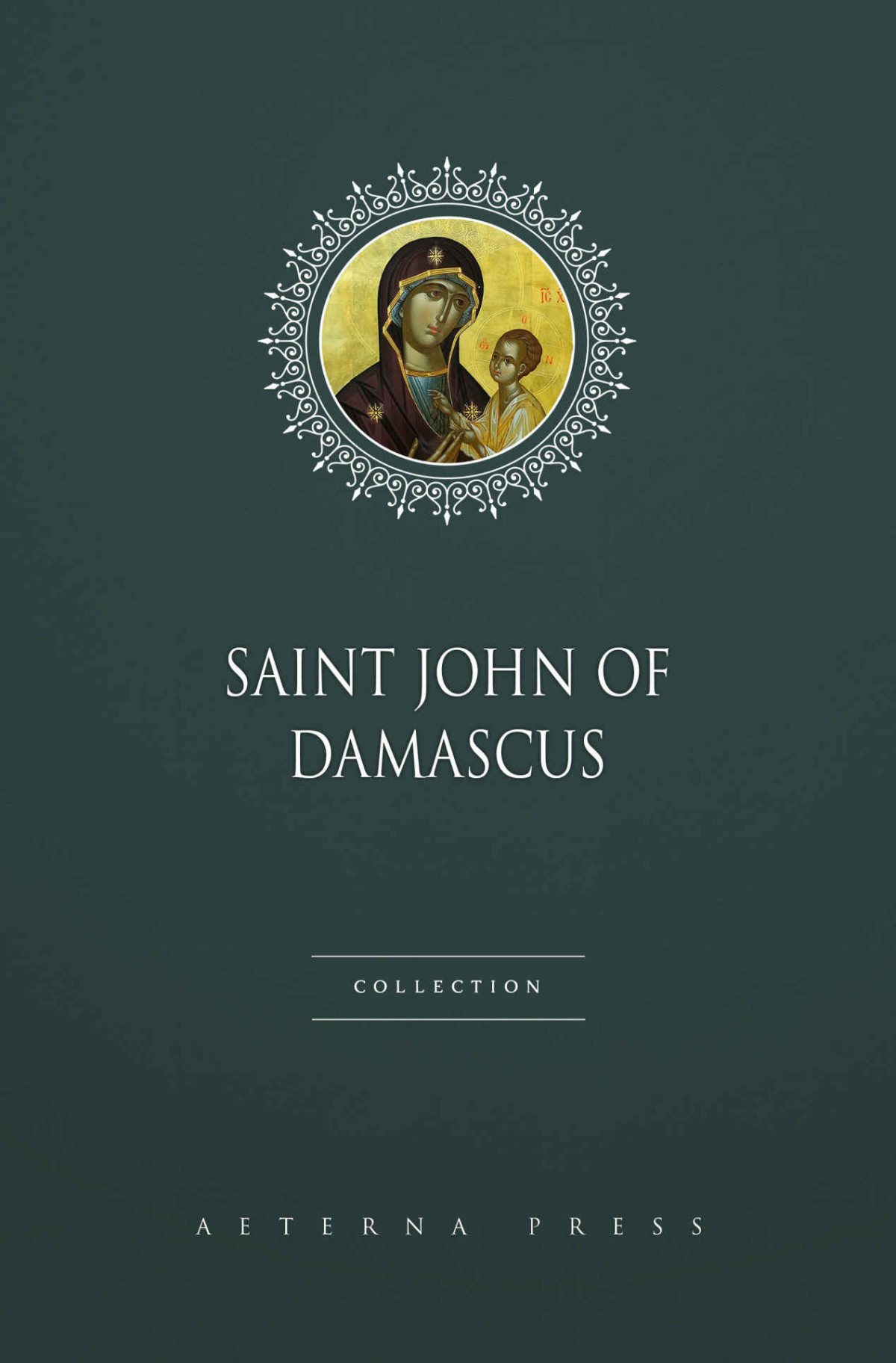Saint John Of Damascus Collection 4 Books Saint John Of Damascus