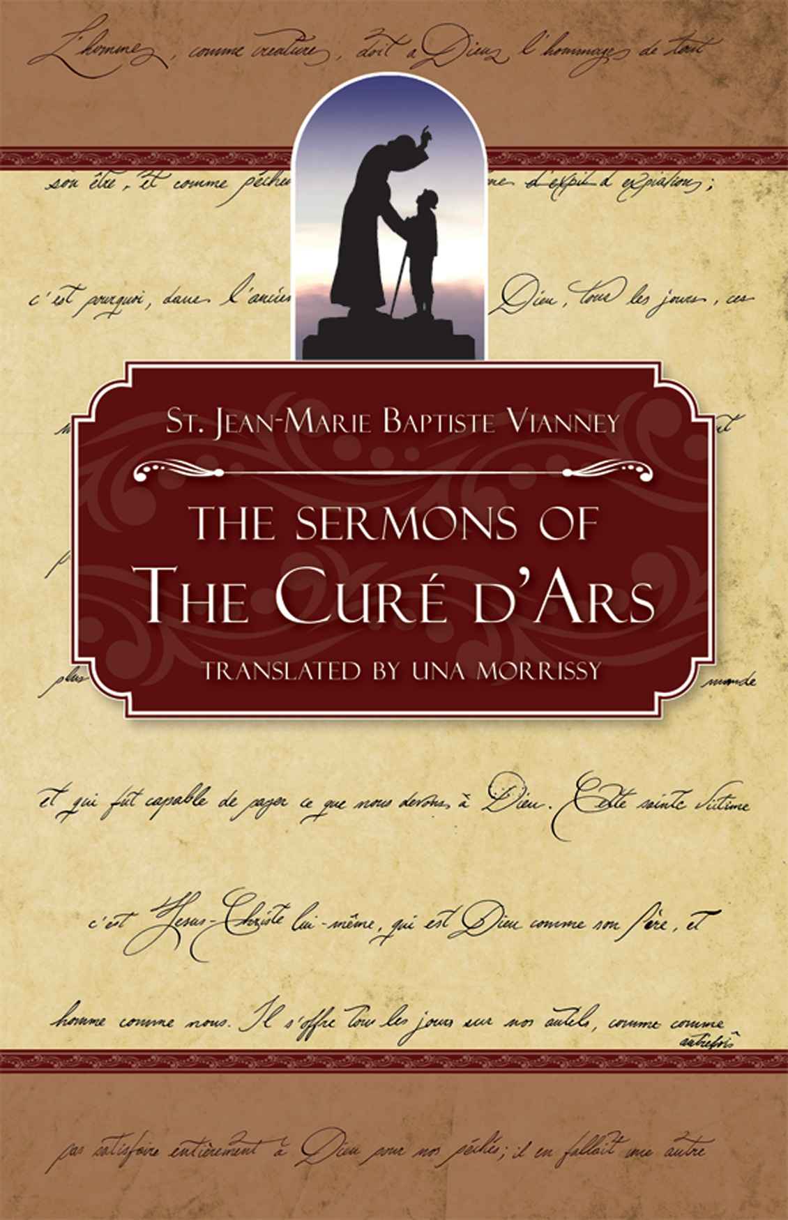 The Sermons Of The Cure Of Ars With Supplemental Reading Confession Its Fruitful Practice Illustrated St Jeanmarie Baptiste Vianney