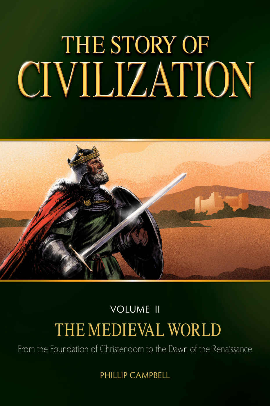 The Story Of Civilization Volume Ii The Medieval World Phillip Campbell