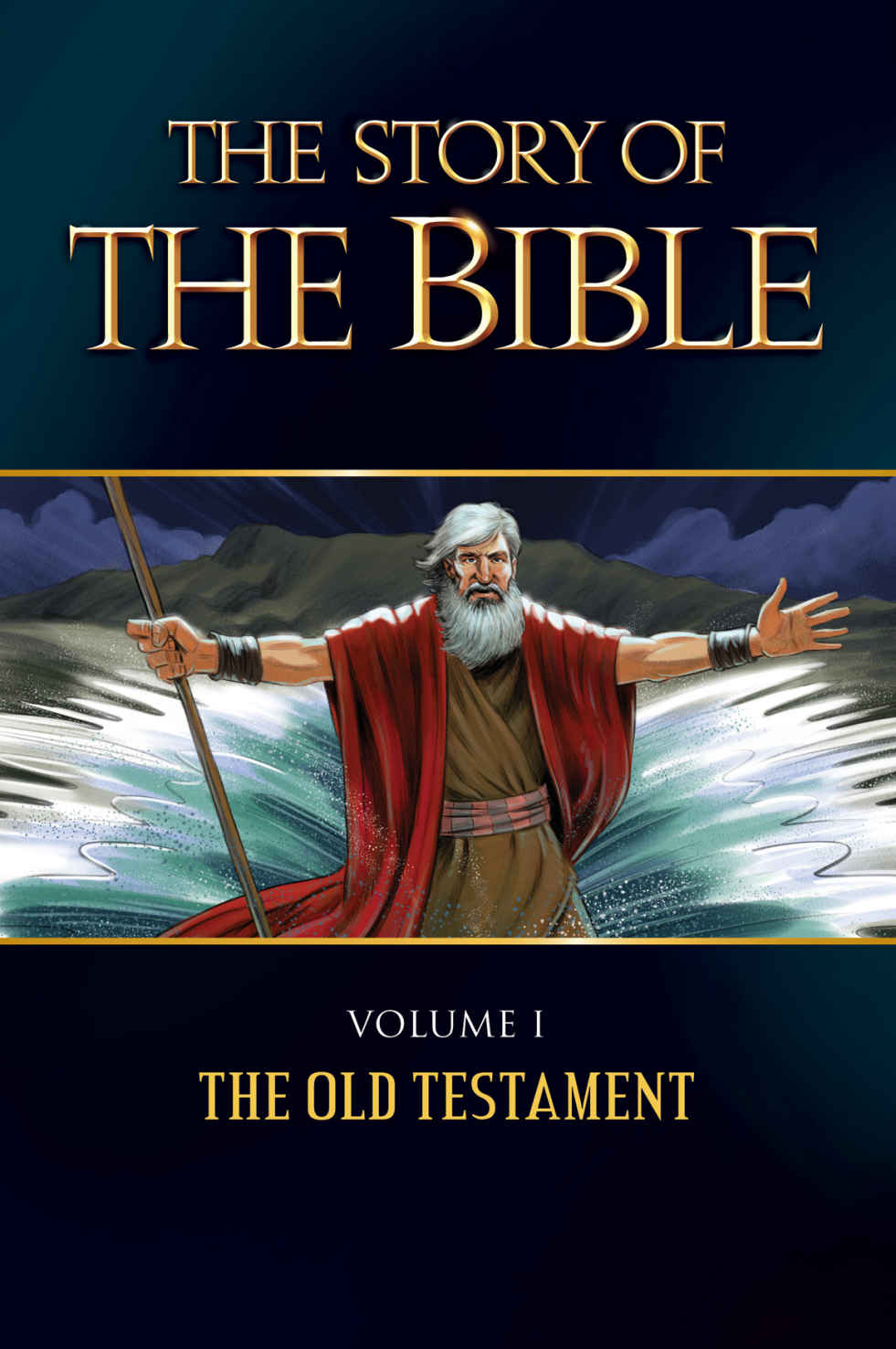 The Story Of The Bible Volume I The Old Testament Rev Fr Jerome D Hannan Rev Fr George Johnson Sr M Dominica