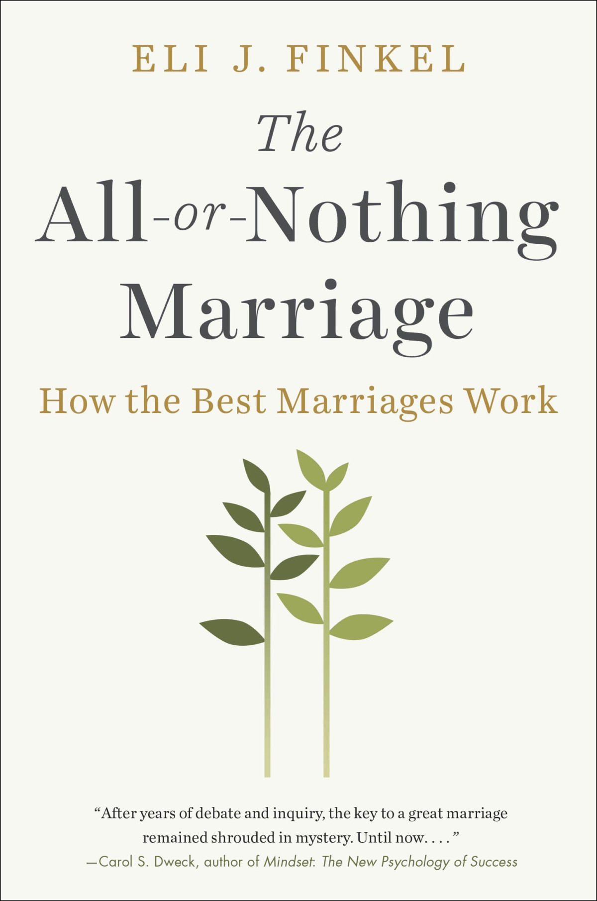 The Allornothing Marriage Eli J Finkel