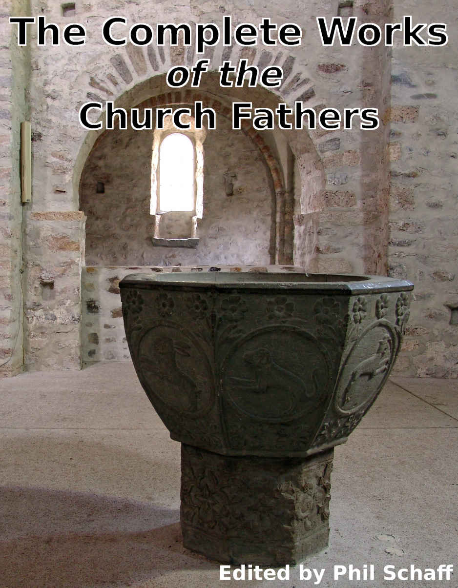 The Complete Works Of The Church Fathers A Total Of 64 Authors And Over 2500 Works Of The Early Christian Church Church Fathers