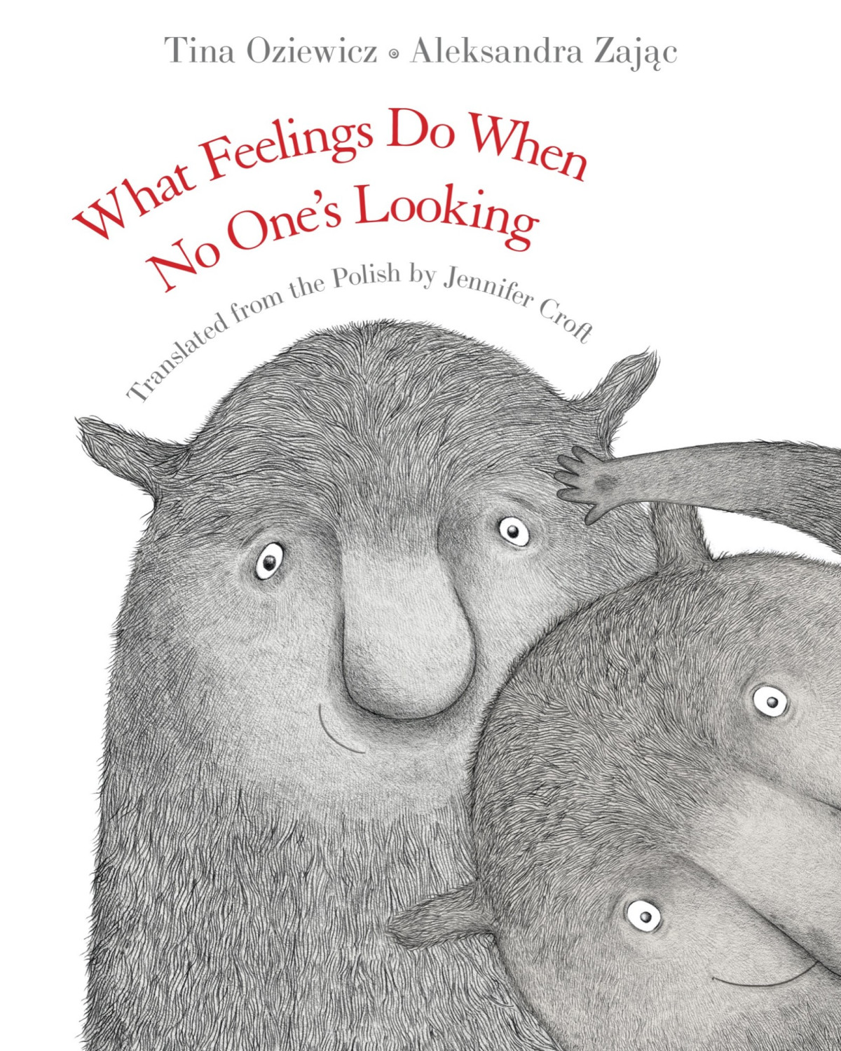 What Feelings Do When No Ones Looking Tina Oziewicz