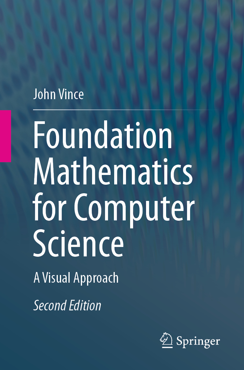 Foundation Mathematics For Computer Science A Visual Approach 2nd Edition John Vince