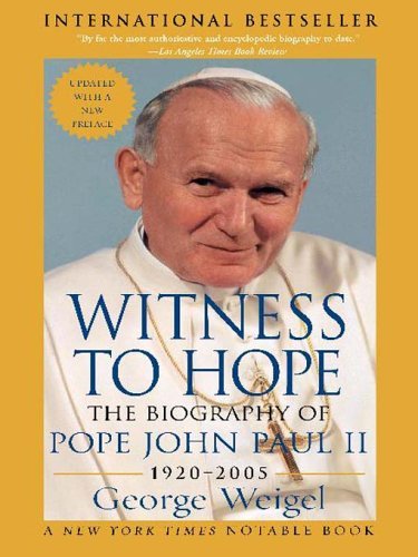 Witness To Hope The Biography Of Pope John Paul Ii George Weigel