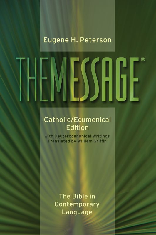 The Message Catholicecumenical Edition Peterson Eugene Griffin