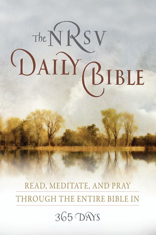 The Nrsv Daily Bible Read Meditate And Pray Through The Entire Bible In 365 Days Harper Bibles