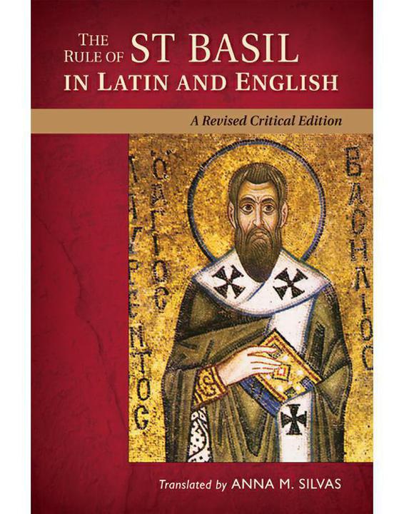 The Rule Of St Basil In Latin And English Silvas Anna