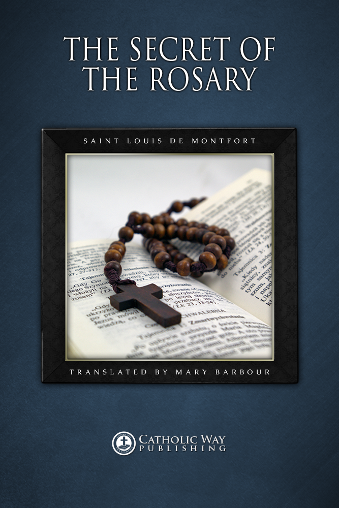 The Secret Of The Rosary Catholic Way Publishing Saint Louis De Montfort Mary Barbour