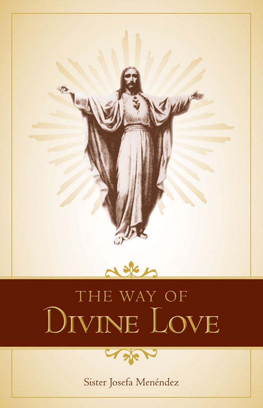 The Way Of Divine Love With Supplemental Reading Devotion To The Sacred Heart Illustrated Menendez