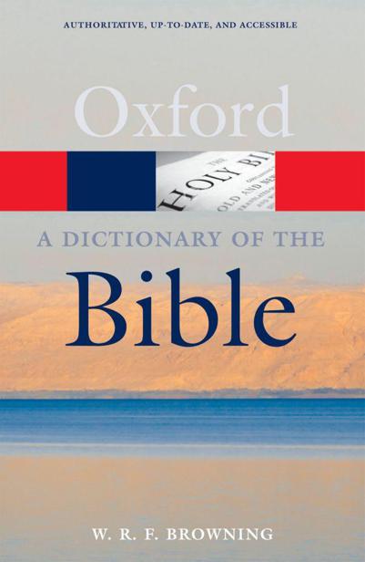 A Dictionary Of The Bible Oxford Paperback Reference Browning