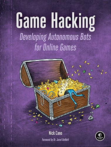 Game Hacking Developing Autonomous Bots For Online Games 1st Edition Cano