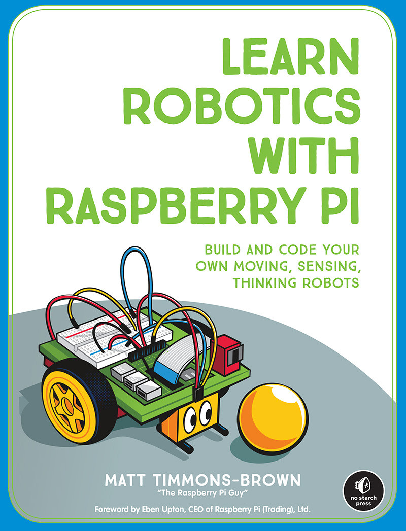 Learn Robotics With Raspberry Pi Matt Timmonsbrown