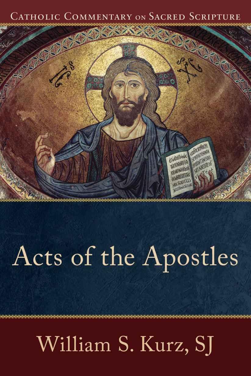 Acts Of The Apostles Catholic Commentary On Sacred Scripture Kurz