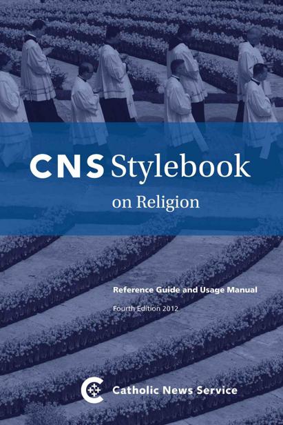 Cns Stylebook On Religion Reference Guide And Usage Manual 4th Edition Catholic News Service