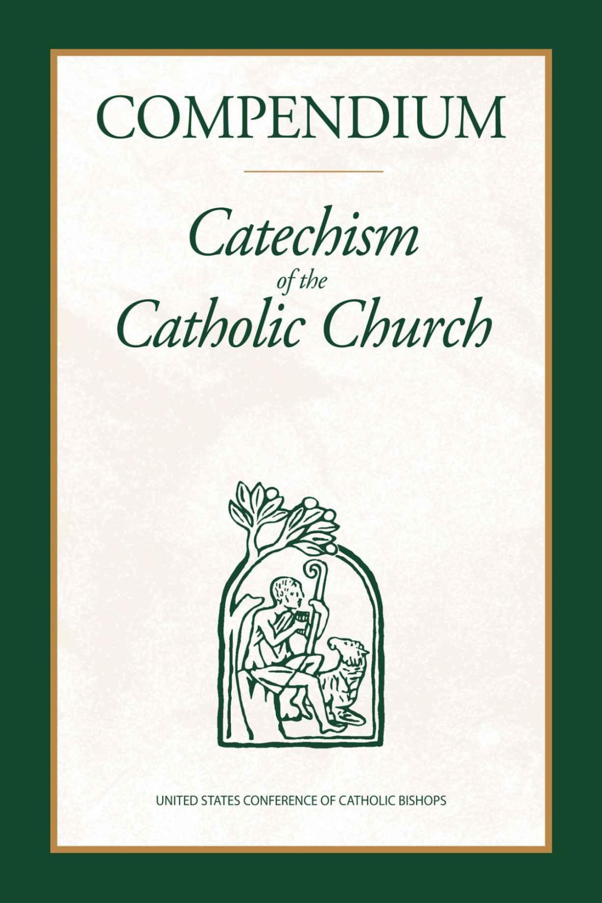 Compendium Of The Catechism Of The Catholic Church United States Conference Of Catholic Bishops