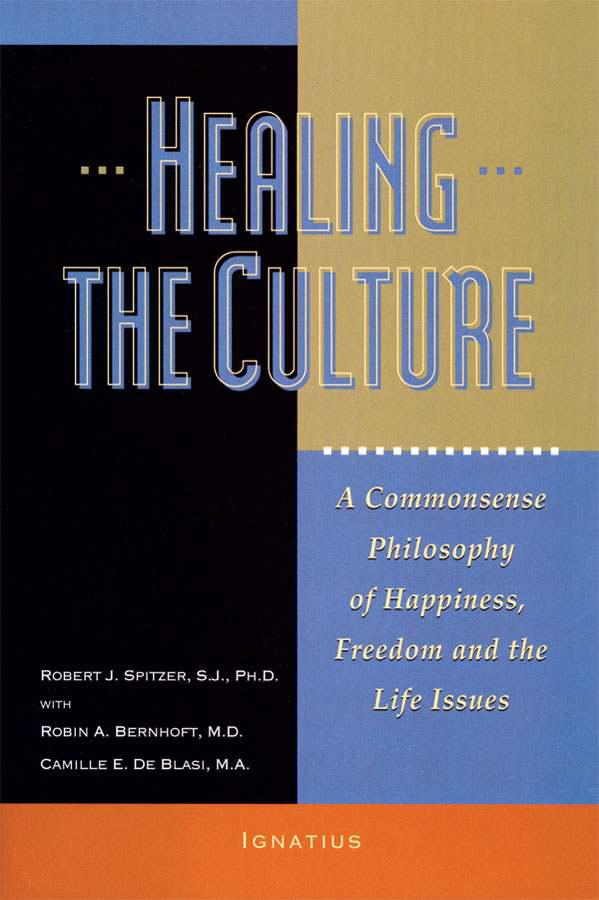 Healing The Culture Fr Robert J Spitzer