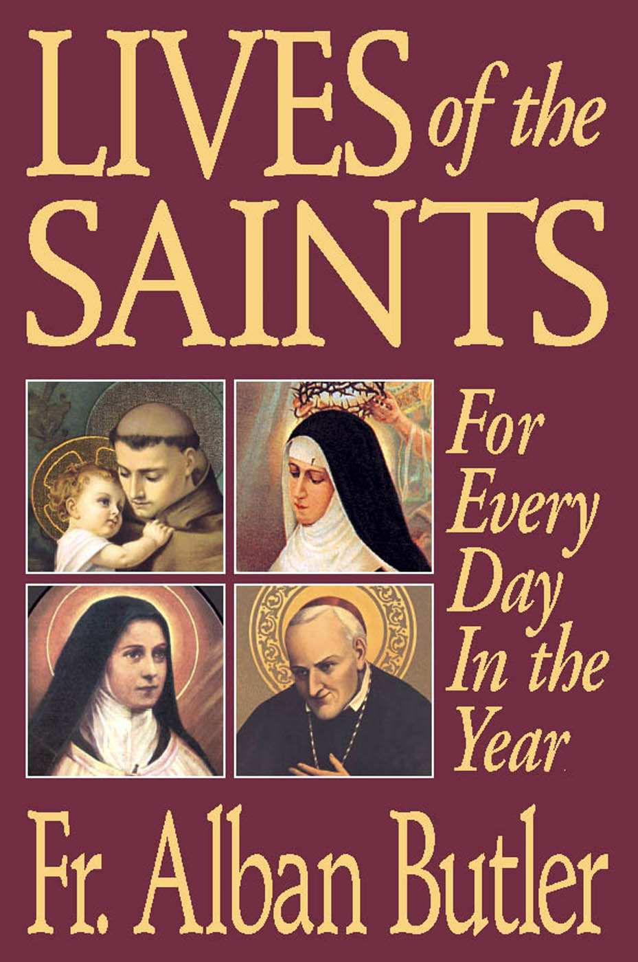 Lives Of The Saints With Supplemental Reading A Brief Life Of Christ Illustrated Butler