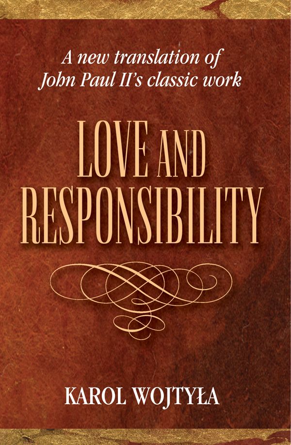 Love And Responsibility Woktyla Karol Ignatik Grzegorz