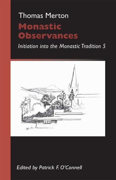 Monastic Observances Monastic Wisdom Merton Thomas Oconnell