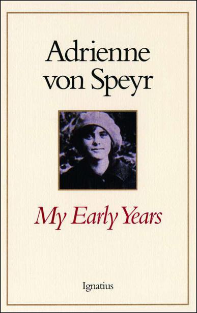 My Early Years Von Speyr Adrienne