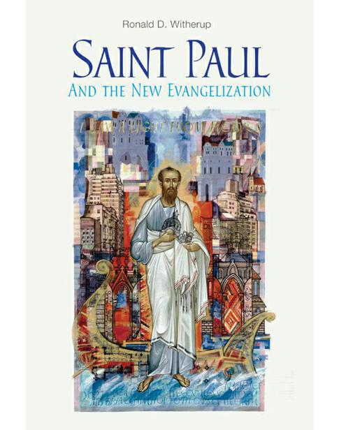 Saint Paul And The New Evangelization Witherup Ronald