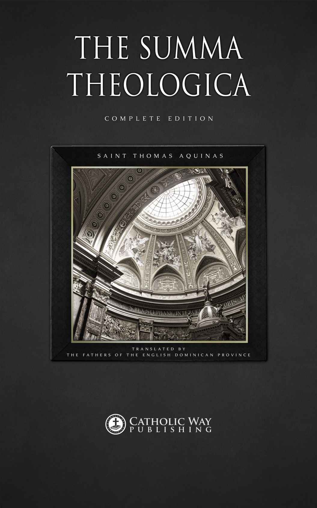 The Summa Theologica Complete Edition Saint Thomas Aquinas