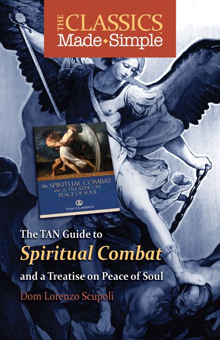 The Classics Made Simple The Spiritual Combat Dom Lorenzo Scupoli