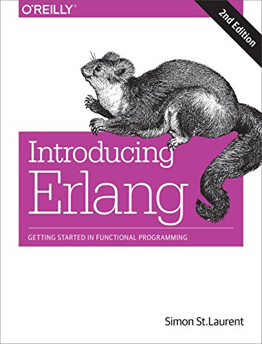 Introducing Erlang Getting Started In Functional Programming 2nd Edition St Laurent