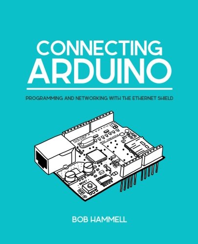 Connecting Arduino Programming And Networking With The Ethernet Shield Hammell