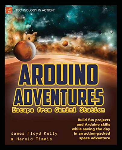 Arduino Adventures Escape From Gemini Station 1st Ed Floyd Kelly