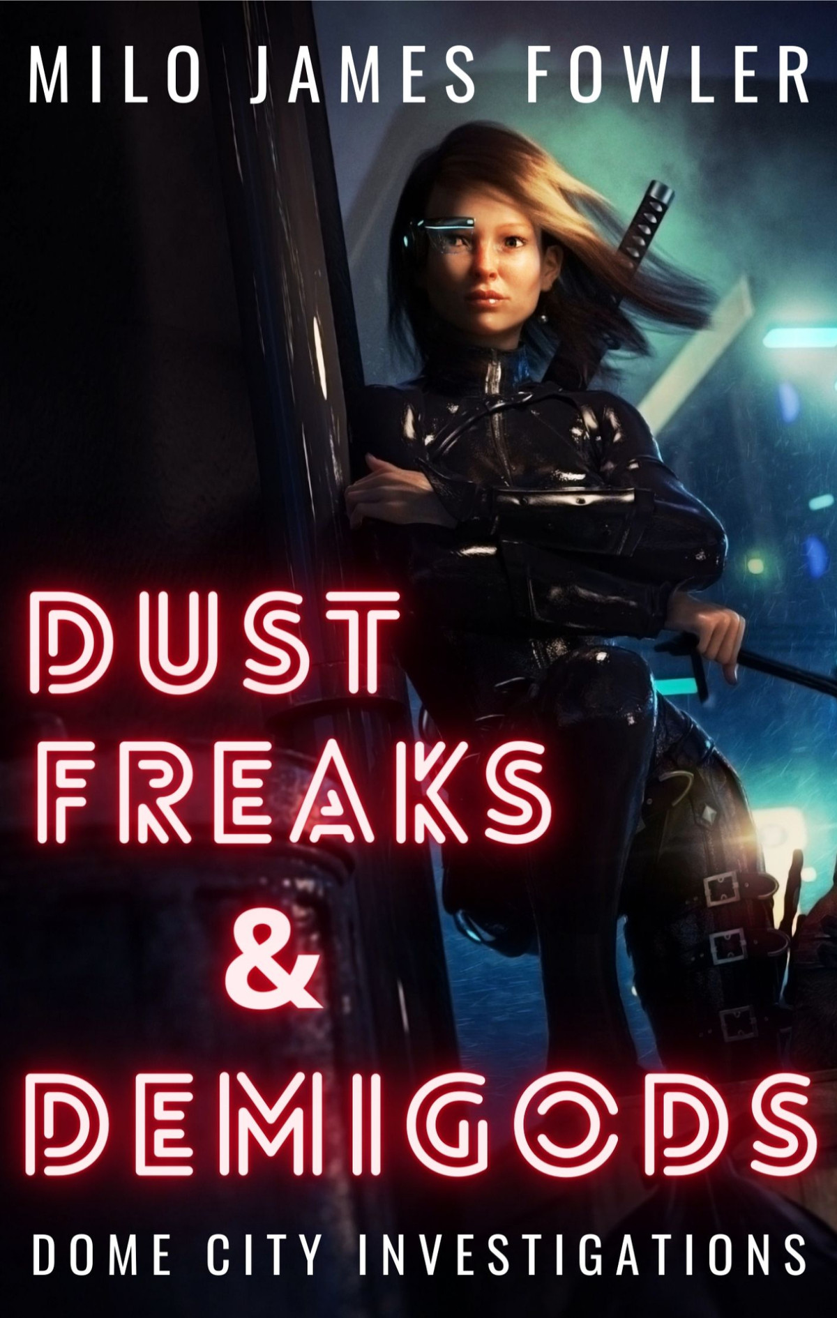 Dust Freaks Demigods Dome City Investigations Book 1 Milo James Fowler