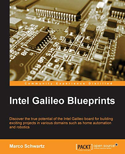 Intel Galileo Blueprints 1st Edition Schwartz Marco