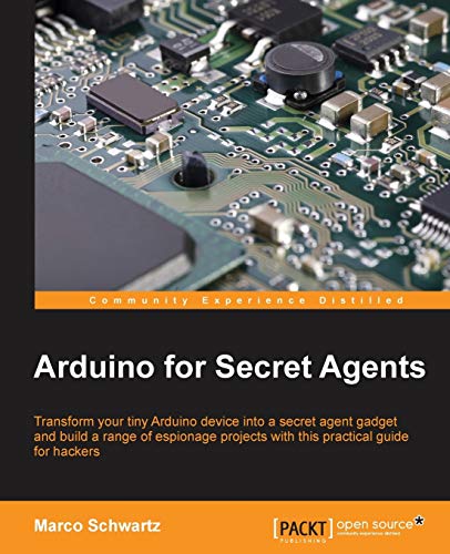 Arduino For Secret Agents 1st Edition Schwartz Marco