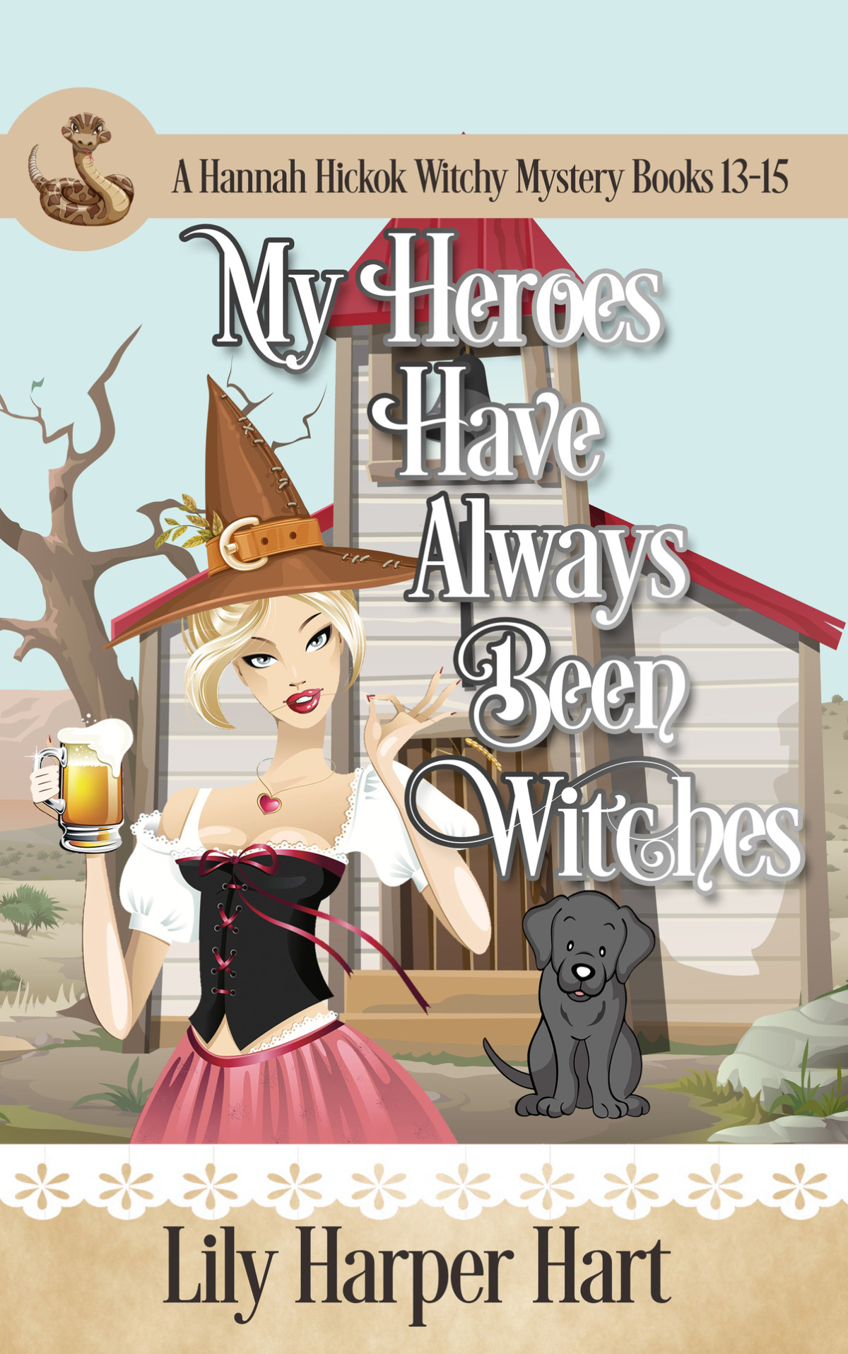 My Heroes Have Always Been Witches A Hannah Hickok Witchy Mystery Books 1315 Lily Harper Hart