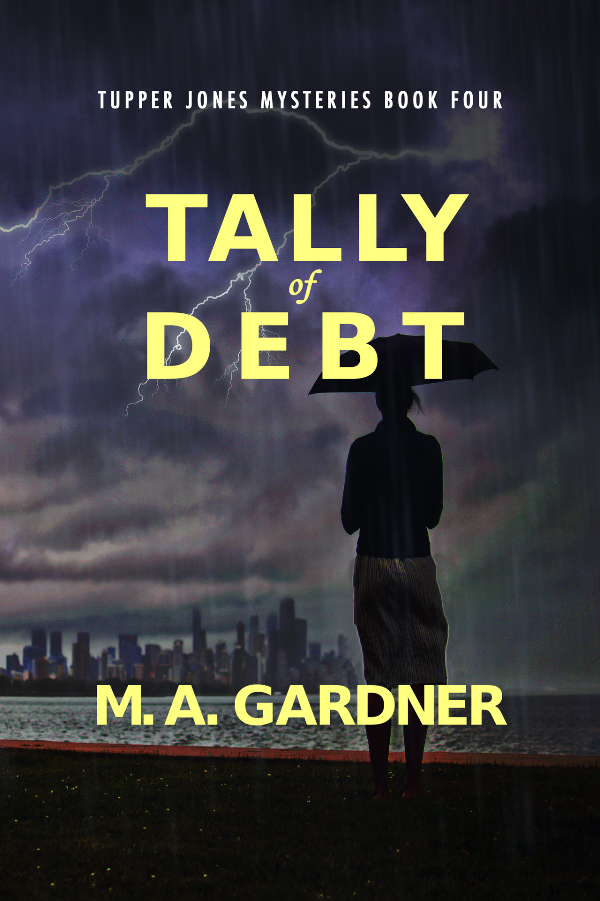 Tally Of Debt Tupper Jones Mysteries Book 4 M A Gardner