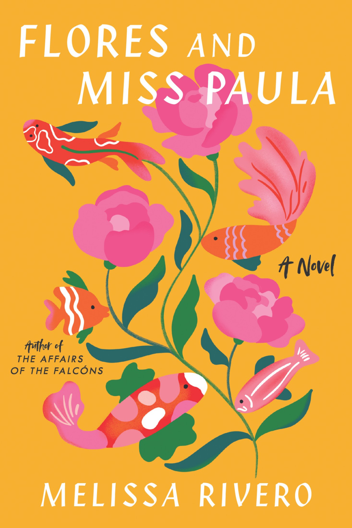 Flores And Miss Paula A Novel Melissa Rivero