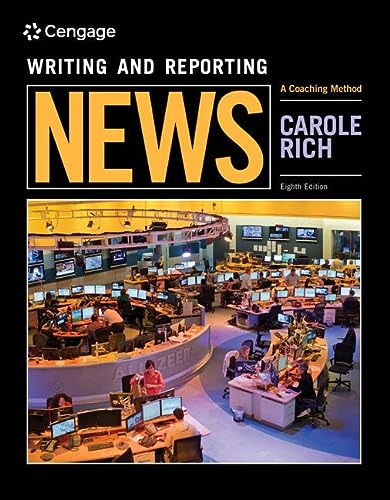 Writing And Reporting News A Coaching Method 8th Edition Carole Rich