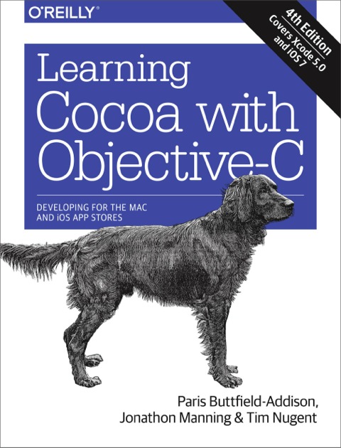 Learning Cocoa With Objectivec Developing For The Mac And Ios App Stores 4th Edition Buttfieldaddison
