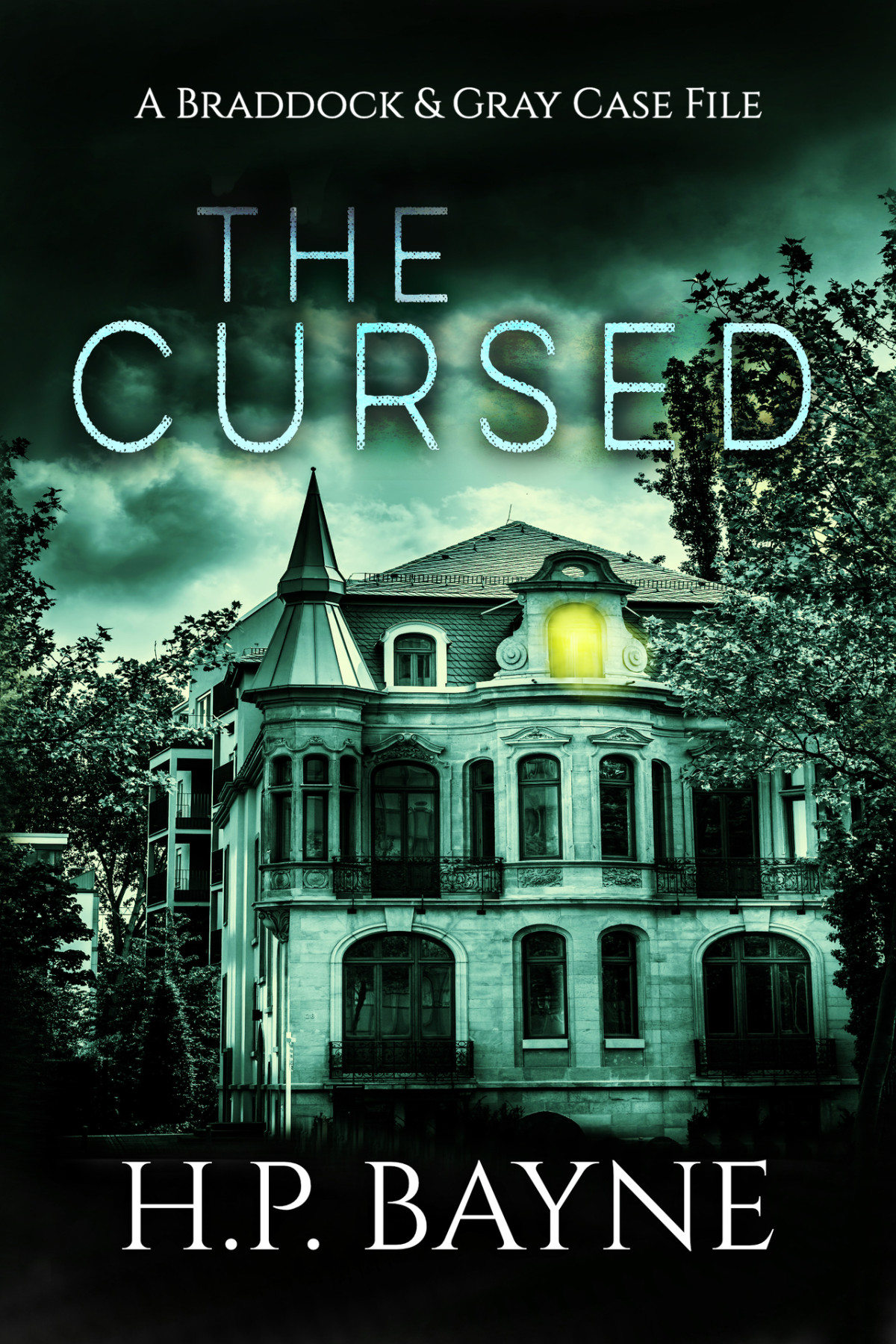 The Cursed The Braddock Gray Case Files Book 10 Bayne Hp