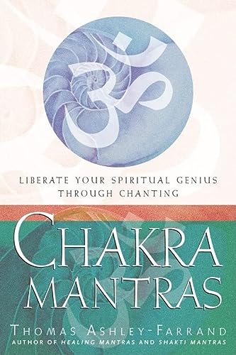 Chakra Mantras Liberate Your Spiritual Genius Through Chanting First Edition First Printing Ashley Farrand