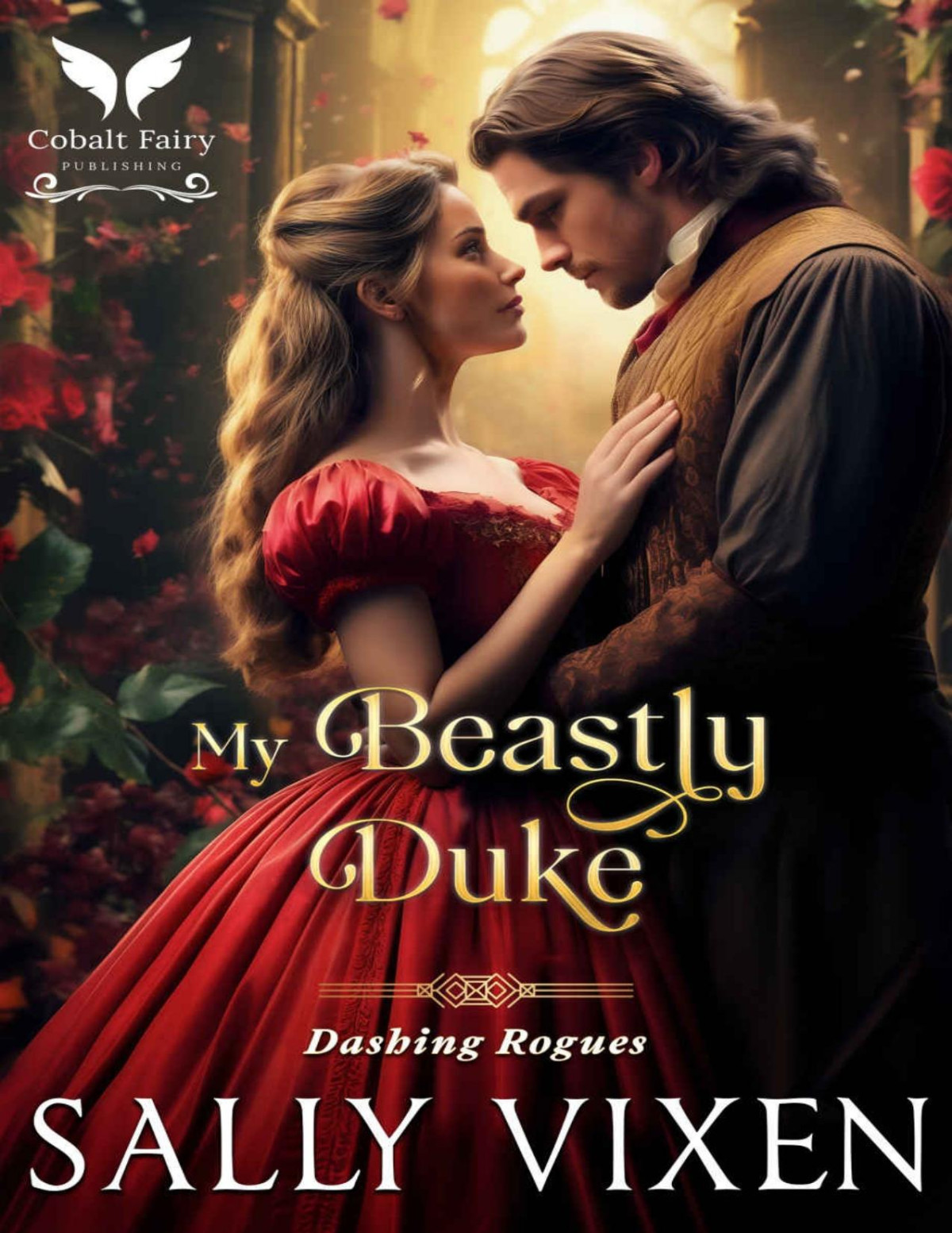 My Beastly Duke A Steamy Historical Regency Romance Novel Vixen