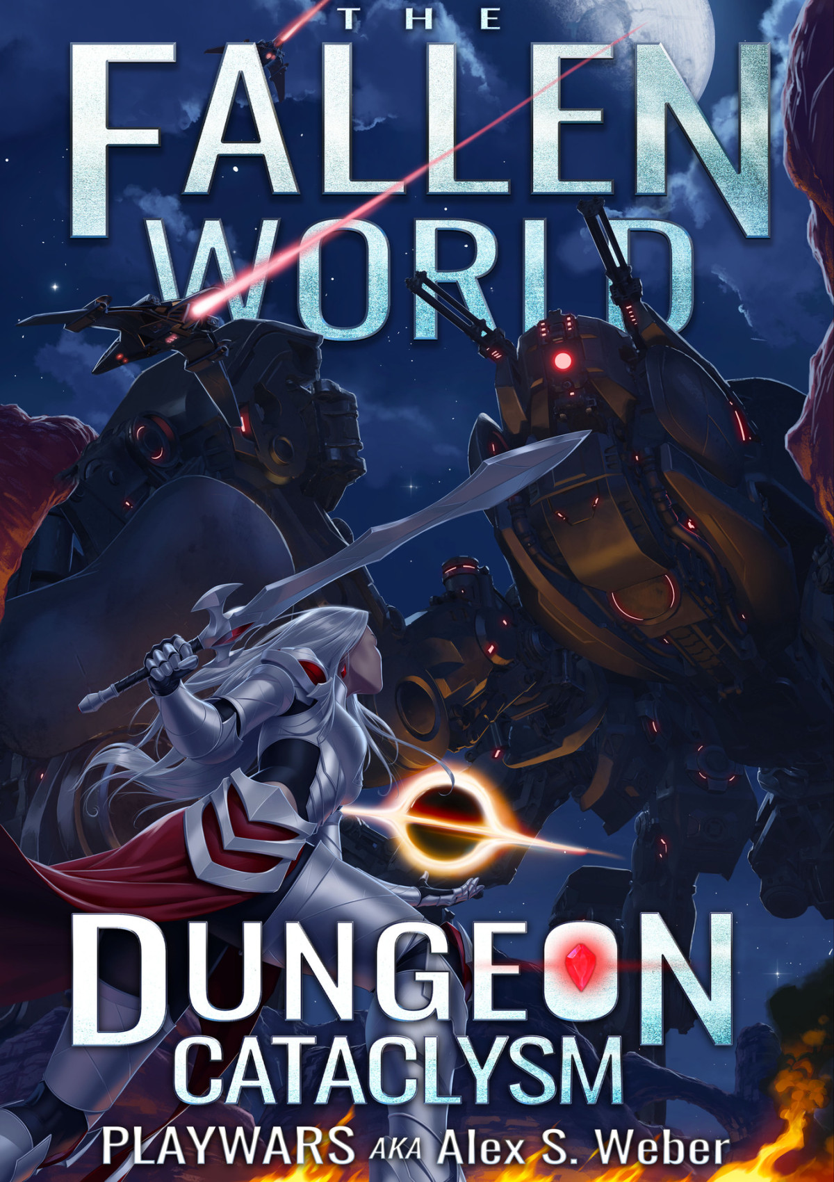 Dungeon Cataclysm A Dungeon Core Fantasy The Fallen World Book 5 Playwars Aka Alex S Weber