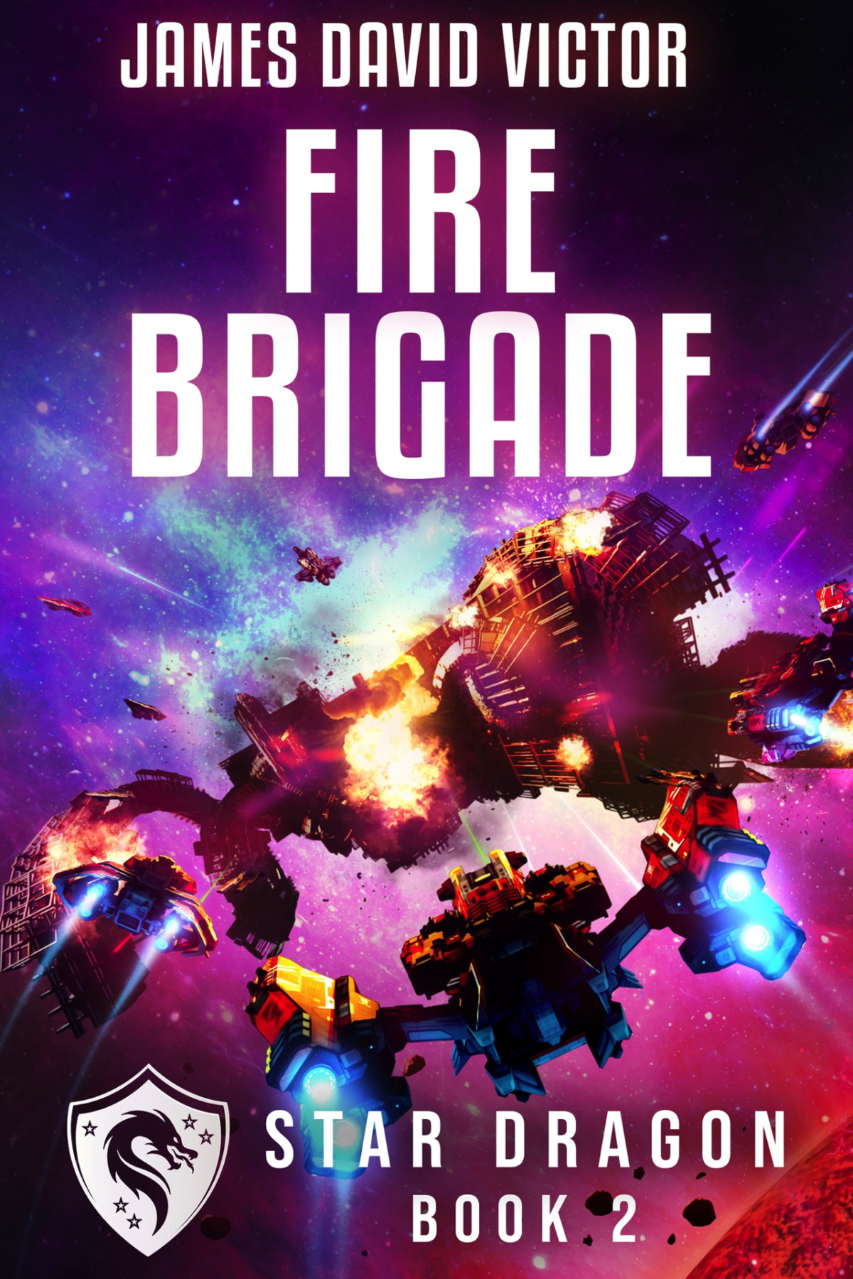 Fire Brigade Star Dragon Book 2 James David Victor